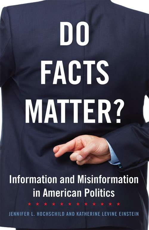 Book cover of Do Facts Matter? Information and Misinformation in American Politics
