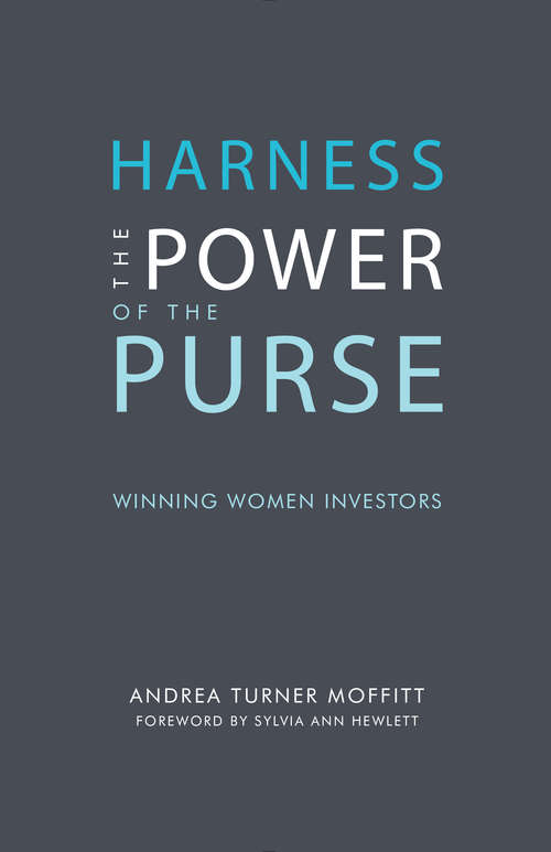 Book cover of Harness the Power of the Purse: Winning Women Investors