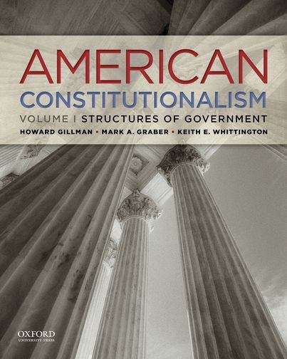 American Constitutionalism: Volume I, Structures of Government