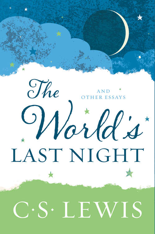 Book cover of The World's Last Night: And Other Essays