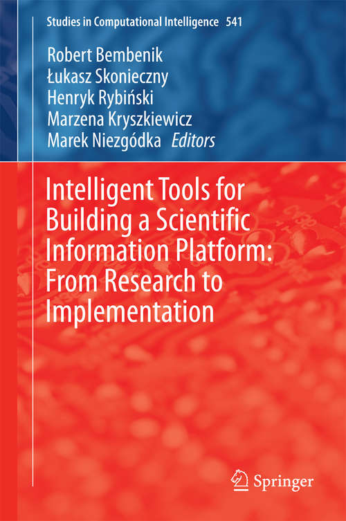 Book cover of Intelligent Tools for Building a Scientific Information Platform: From Research to Implementation