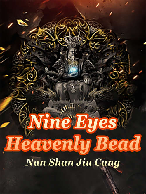 Nine Eyes Heavenly Bead: Volume 1 (Volume 1 #1)