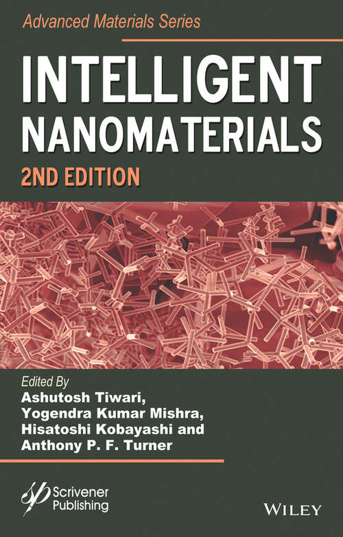 Intelligent Nanomaterials: Processes, Properties, And Applications (Advanced Material Series)