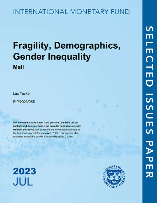 Book cover of Fragility, Demographics, Gender Inequality: Mali (Selected Issues Papers)