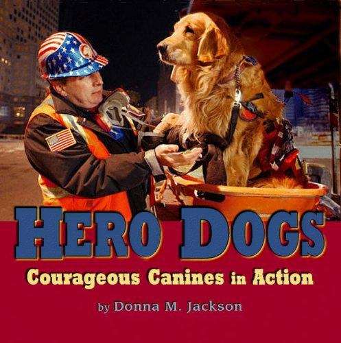 Book cover of Hero Dogs: Courageous Canines in Action