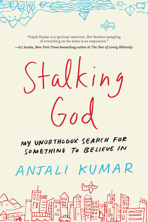 Book cover of Stalking God: My Unorthodox Search for Something to Believe In