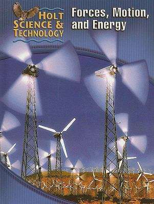Book cover of Holt Science and Technology: Forces, Motion, and Energy