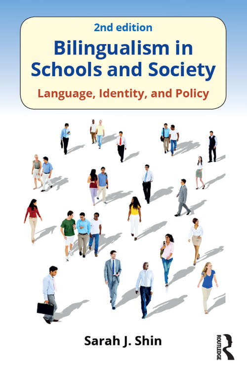 Book cover of Bilingualism in Schools and Society: Language, Identity, and Policy, Second Edition (2)