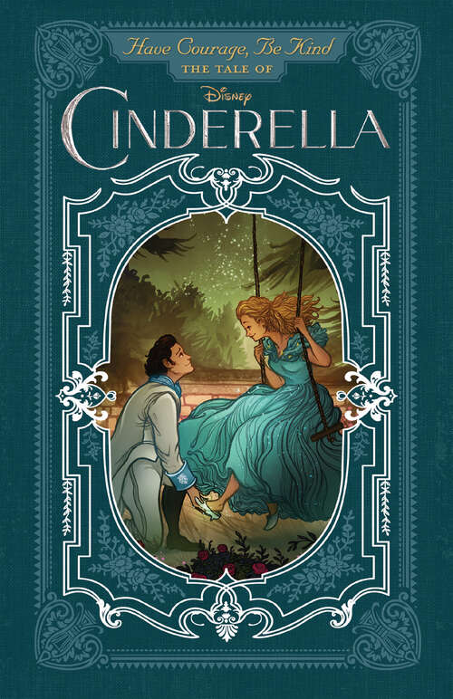 Book cover of Have Courage, Be Kind: The Tale of Cinderella