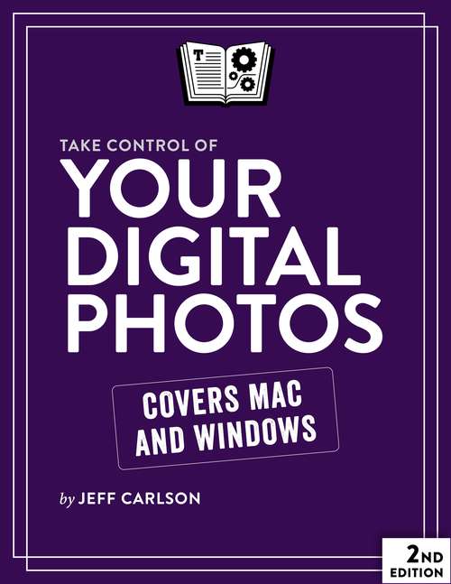 Book cover of Take Control of Your Digital Photos