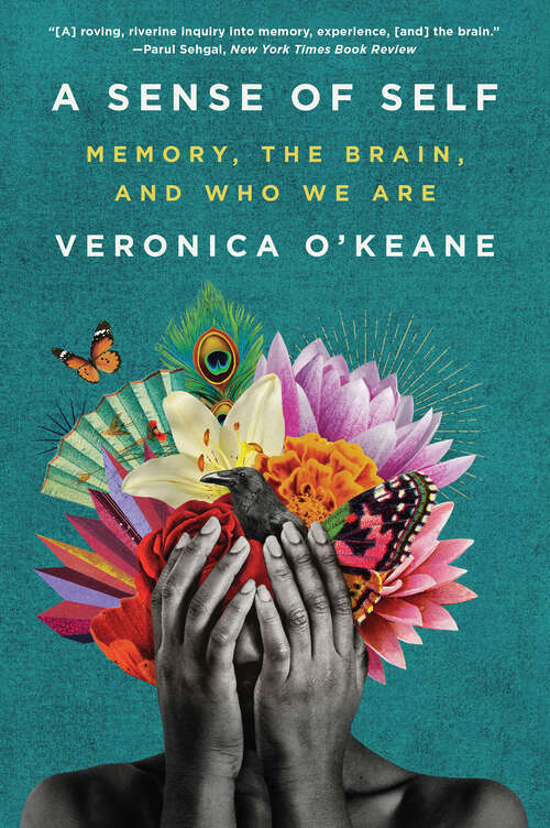 Book cover of A Sense of Self: Memory, The Brain, And Who We Are