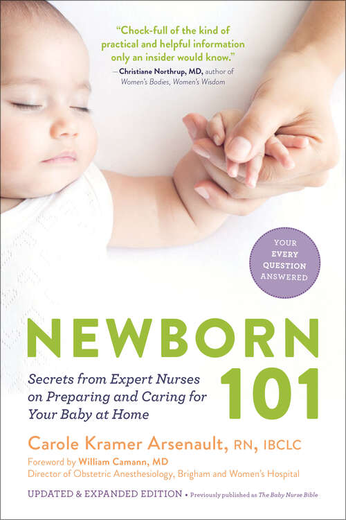 Book cover of Newborn 101: Secrets From Expert Nurses On Preparing And Caring For Your Baby At Home (2)