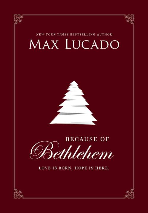 Book cover of Because of Bethlehem (with Bonus Content): Love Is Born, Hope Is Here