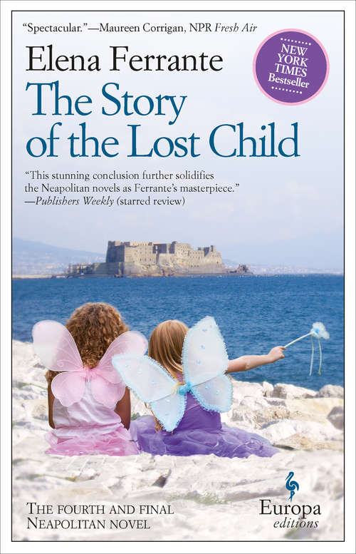 The Story of the Lost Child: Neapolitan Novels, Book Four (Neapolitan Novels #4)
