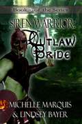 Outlaw Bride (Siren Warrior  #3)