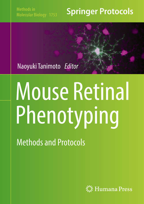 Book cover of Mouse Retinal Phenotyping: Methods And Protocols (1st ed. 2018) (Methods In Molecular Biology  #1753)