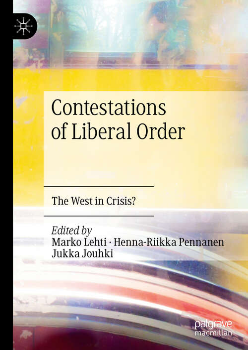 Contestations of Liberal Order: The West in Crisis?