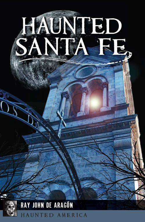 Haunted Santa Fe (Haunted America)