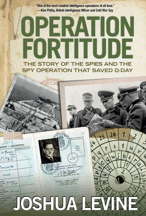 Book cover of Operation Fortitude: The Story of the Spies and the Spy Operation That Saved D-Day