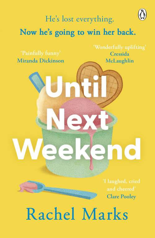 Book cover of Until Next Weekend: The unforgettable and feel-good new novel that will make you laugh and cry