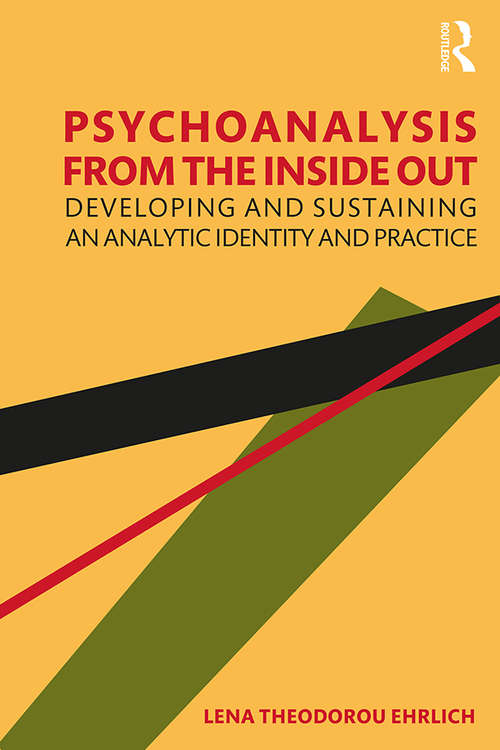 Book cover of Psychoanalysis from the Inside Out: Developing and Sustaining an Analytic Identity and Practice