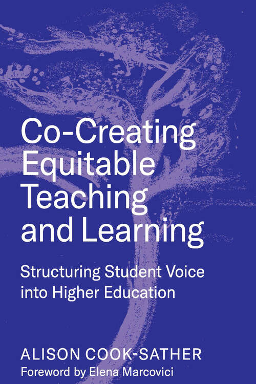 Co-Creating Equitable Teaching and Learning: Structuring Student Voice into Higher Education