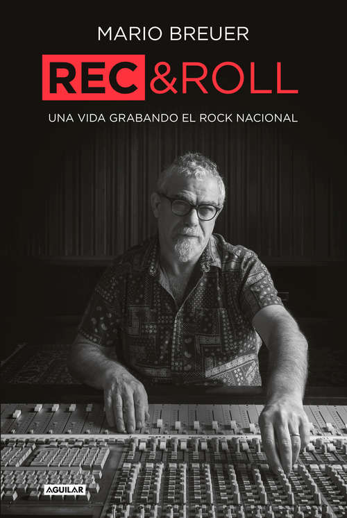 Book cover of Rec & Roll: Una vida grabando el rock nacional