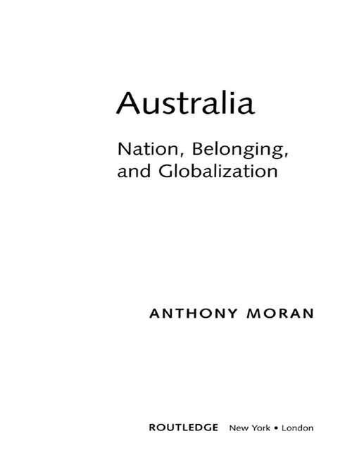 Book cover of Australia: Nation, Belonging, and Globalization (Global Realities: Vol. 1)