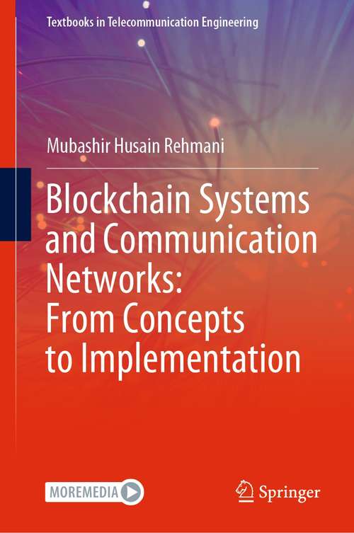 Book cover of Blockchain Systems and Communication Networks: From Concepts to Implementation (1st ed. 2021) (Textbooks in Telecommunication Engineering)