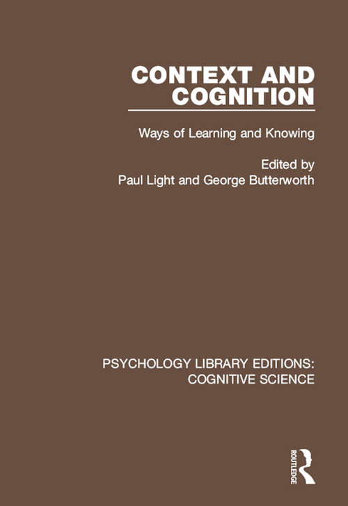 Book cover of Context and Cognition: Ways of Learning and Knowing (Psychology Library Editions: Cognitive Science)