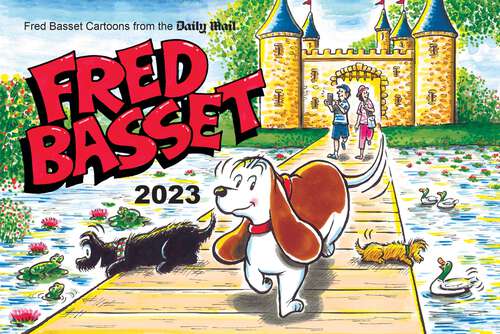 Book cover of Fred Basset Yearbook 2023: Witty Comic Strips from the Daily Mail