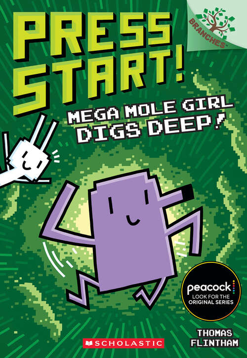 Book cover of Mega Mole Girl Digs Deep!: A Branches Book (Press Start!)