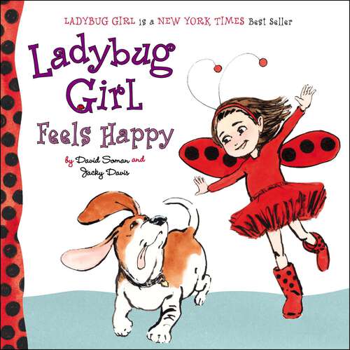 Ladybug Girl Feels Happy (Ladybug Girl)