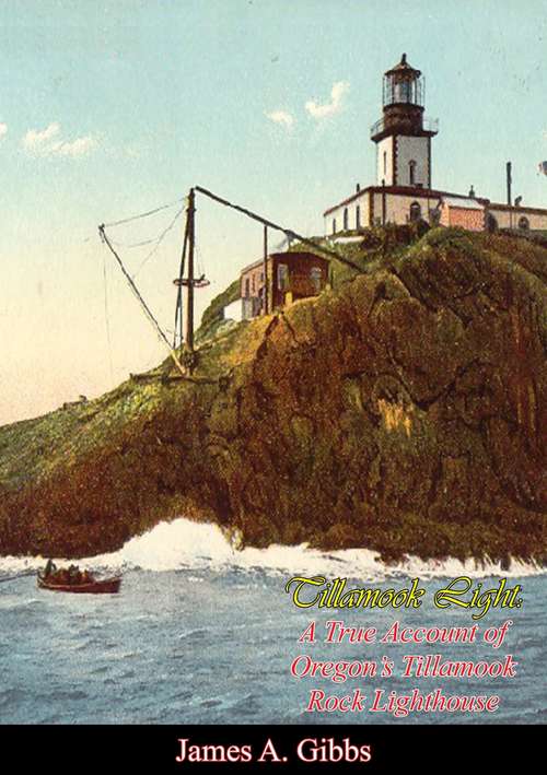 Book cover of Tillamook Light: A True Account of Oregon’s Tillamook Rock Lighthouse