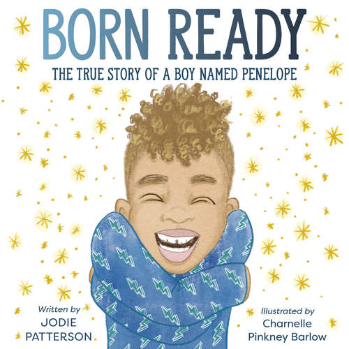Book cover of Born Ready: The True Story of a Boy Named Penelope