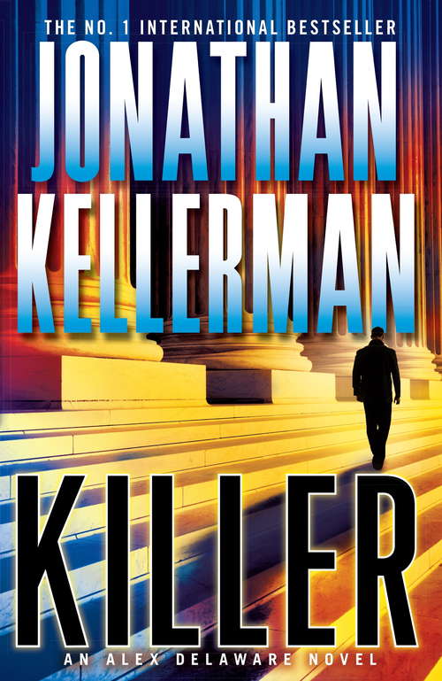 Book cover of Killer: A riveting, suspenseful psychological thriller (Alex Delaware #29)