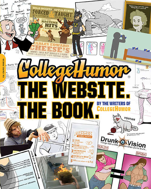 Book cover of CollegeHumor. The Website. The Book.