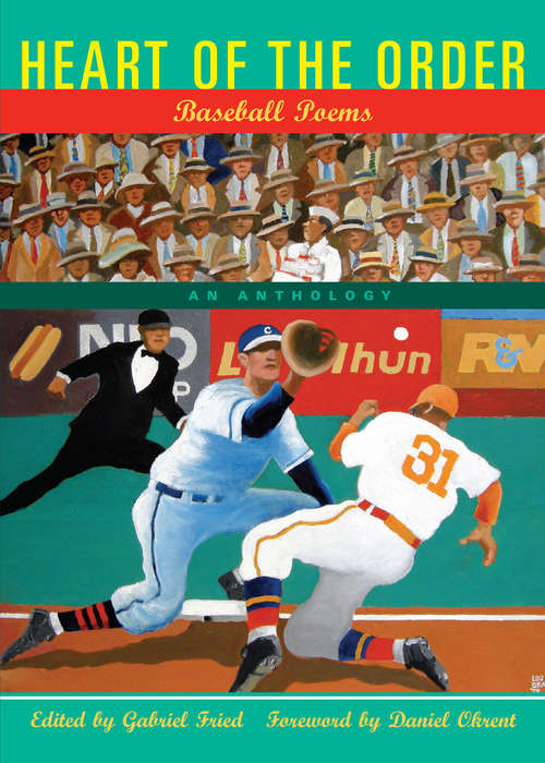Book cover of Heart of the Order: Baseball Poems