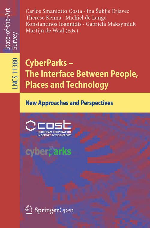 CyberParks – The Interface Between People, Places and Technology: New Approaches And Perspectives (Communications in Computer and Information Science #11380)