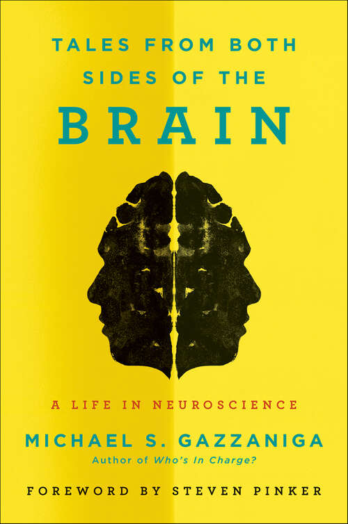 Book cover of Tales from Both Sides of the Brain: A Life in Neuroscience