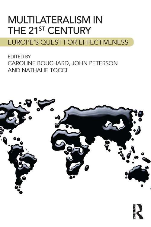 Multilateralism in the 21st Century: Europe’s quest for effectiveness
