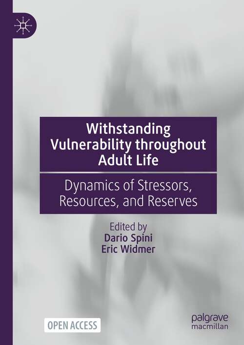 Book cover of Withstanding Vulnerability throughout Adult Life: Dynamics of Stressors, Resources, and Reserves (1st ed. 2023)