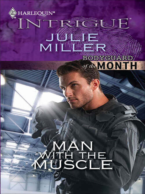 Book cover of Man with the Muscle (Bodyguard of the Month)