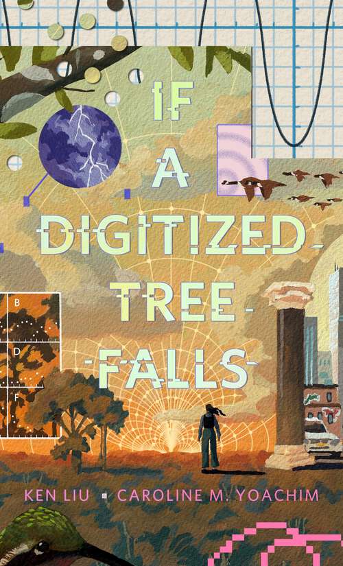 Book cover of If a Digitized Tree Falls: A Tor Original