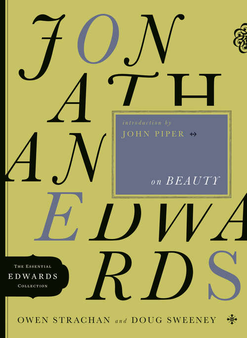 Book cover of Jonathan Edwards on Beauty (New Edition) (The Essential Edwards Collection #2)