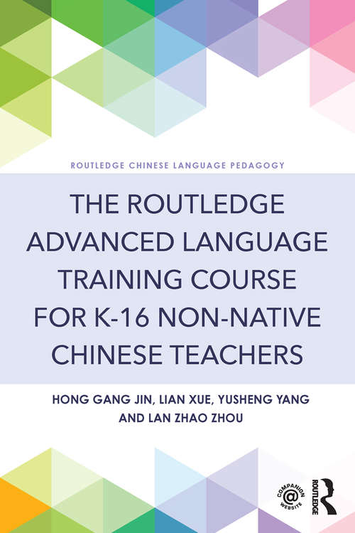 The Routledge Advanced Language Training Course for K-16 Non-native Chinese Teachers