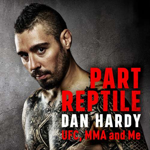 Book cover of Part Reptile: UFC, MMA and Me