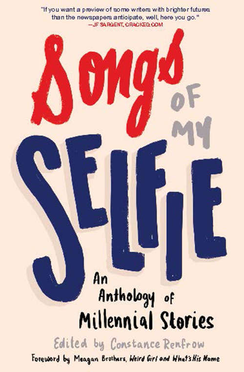 Book cover of Songs of My Selfie: An Anthology of Millennial Stories