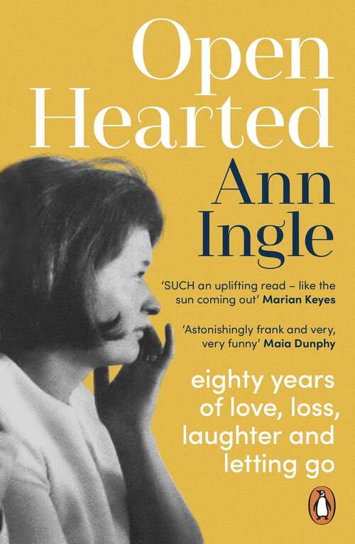Book cover of Openhearted: Eighty Years of Love, Loss, Laughter and Letting Go
