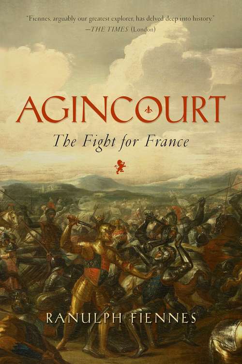 Book cover of Agincourt: The Fight for France